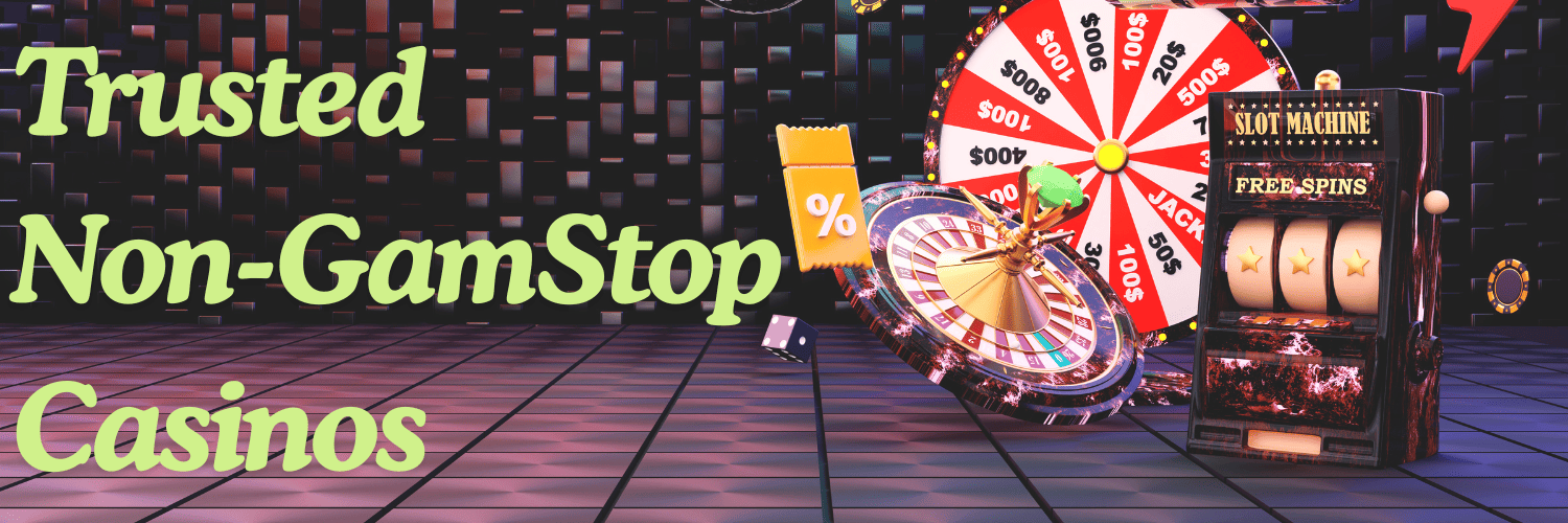 Exploring the World of Non GamStop Casinos